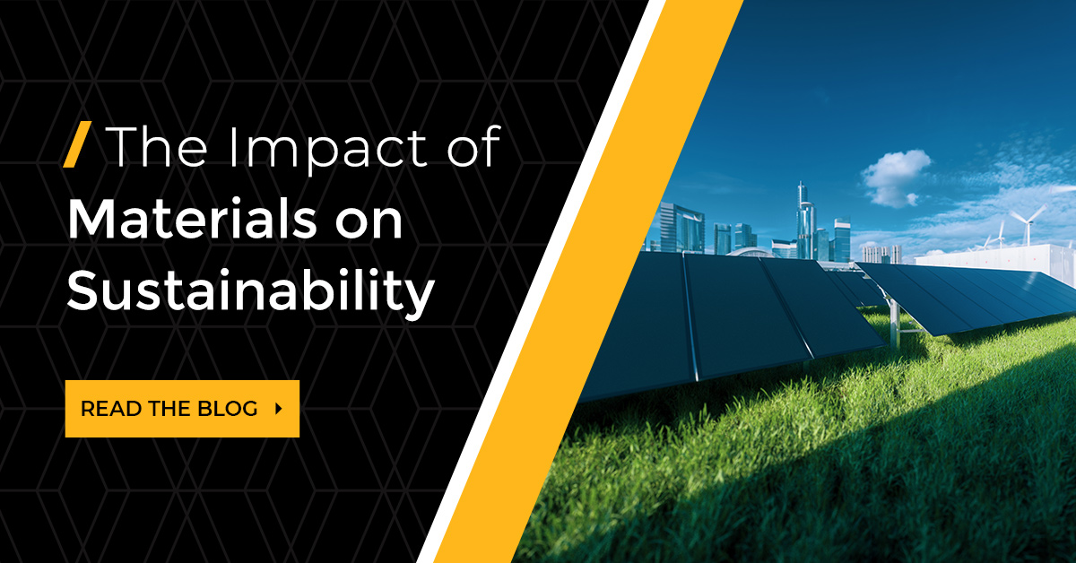 The Impact of Materials on Sustainability
