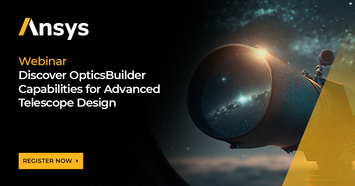 Discover OpticsBuilder Capabilities for Advanced Telescope Design Ansys