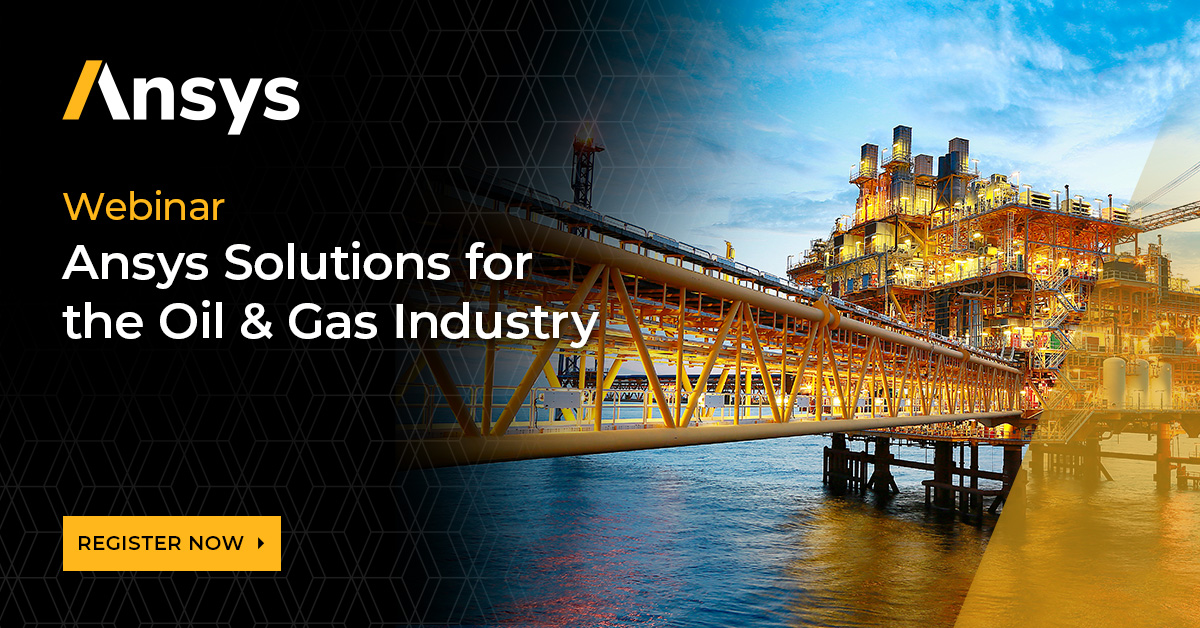 Ansys Solutions for the Oil & Gas Sector Ansys