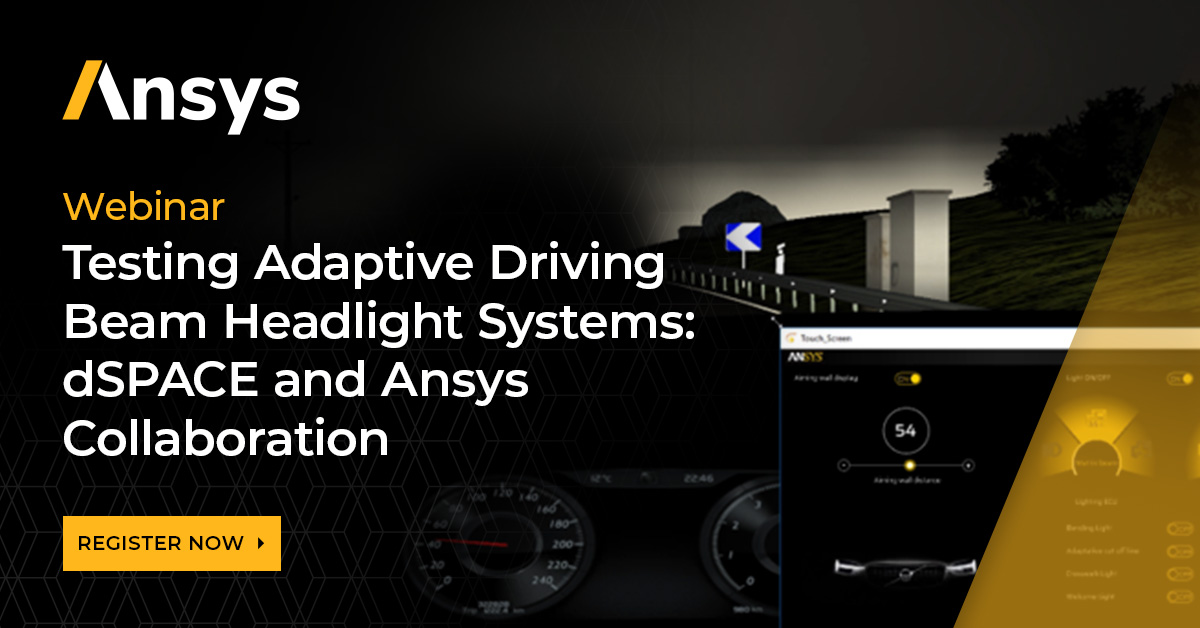 Testing Adaptive Driving Beam Headlight Systems: dSPACE and Ansys