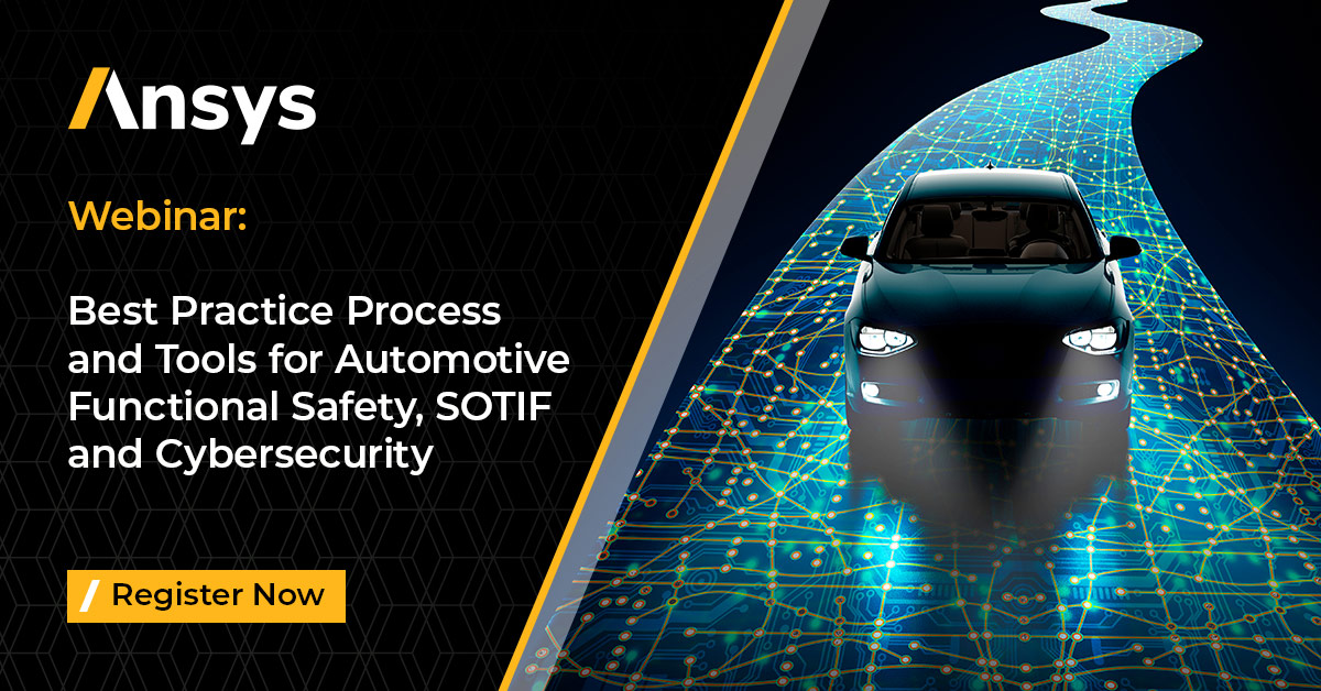 Best Practice Process and Tools for Automotive Functional Safety, SOTIF